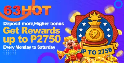 63HOT CASINO DEPOSIT MORE GET REWARDS UP TO 2750 EVERY MONDAY TO SATURDAY