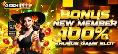 AGEN108 100% BONUS ON NEW MEMBER